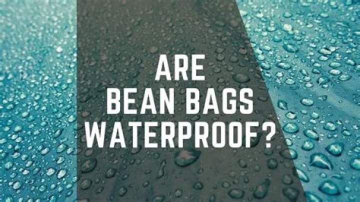 Are bean bags waterproof?