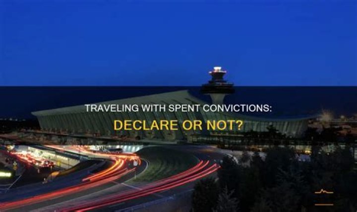 Do i have to declare spent convictions?