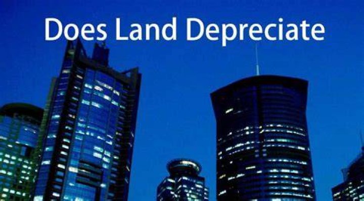 Does land depreciate in value?