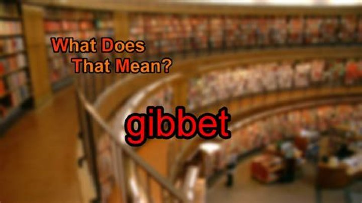 Does the word gibbet mean?