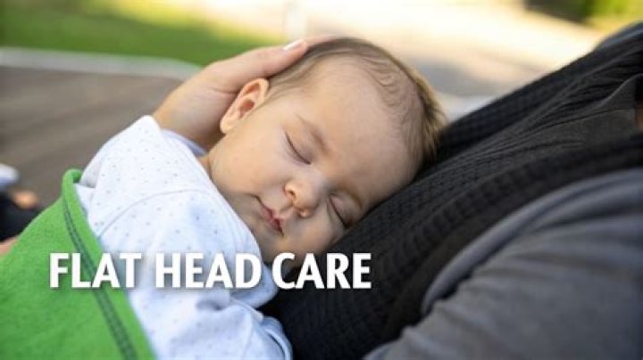 How flat head baby?