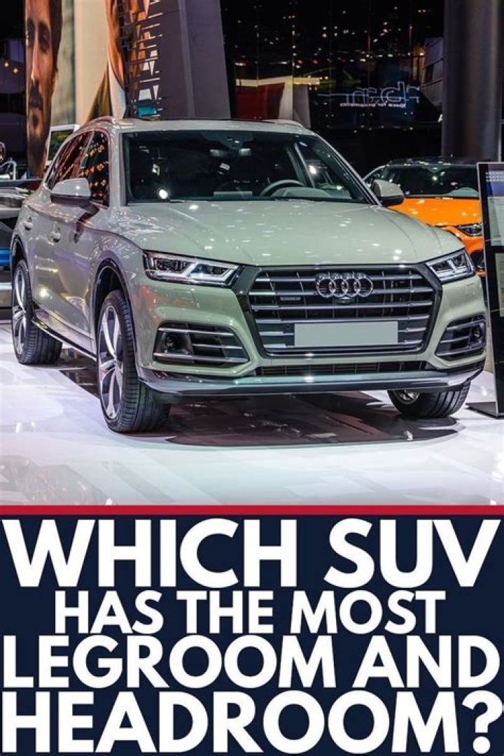 Which suv has the best headroom?